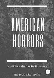 American Horrors: not for a story under the moon