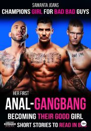 Her Fist Anal-GangBang becoming their good girl sexy short stories to read in bed Champions girl for bad bad guys