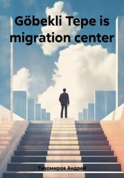 G?bekli Tepe is migration center