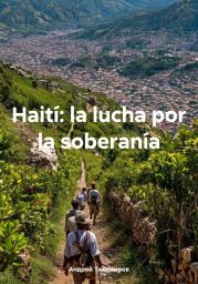 Hait?: la lucha por la soberan?a