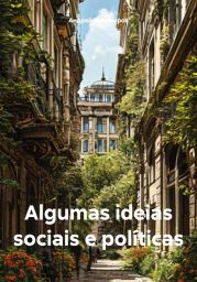 Algumas ideias sociais e pol?ticas