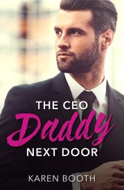 The Ceo Daddy Next Door: A Single Dad Romance